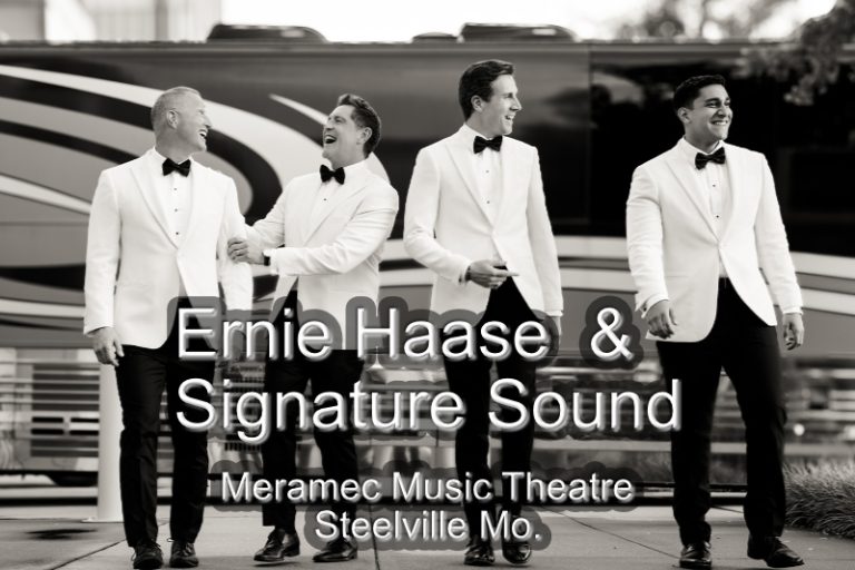 Ernie Haase & Signature Sound, Saturday September 20 @ 6:00 P.M. Meramec Music Theatre, Steelville, MO.