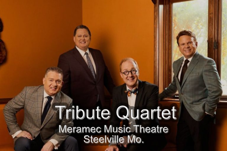 Tribute Quartet -Quartet Tour, Saturday November 1 @ 6:00 P.M. Meramec Music Theatre, Steelville, MO.